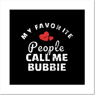 My Favorite People Call Me Bubbie Posters and Art